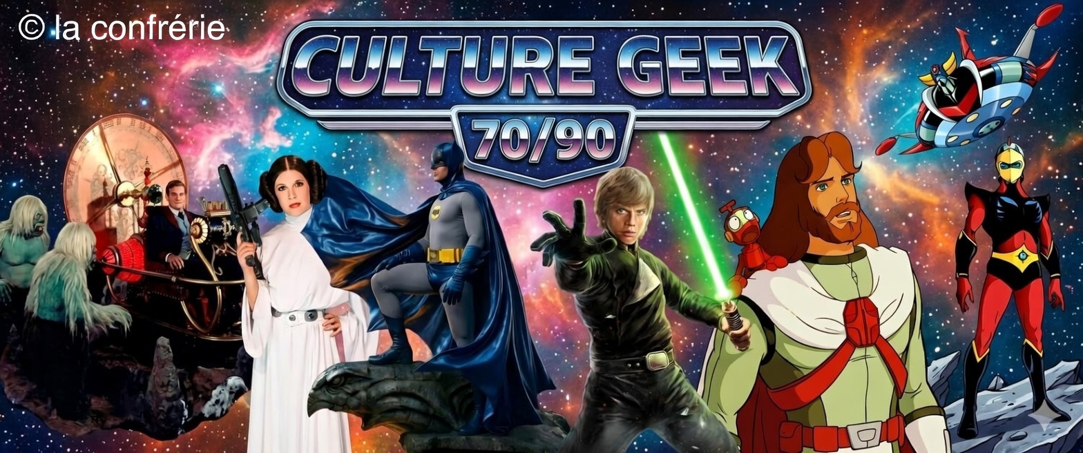 CULTURE GEEK 70-90
